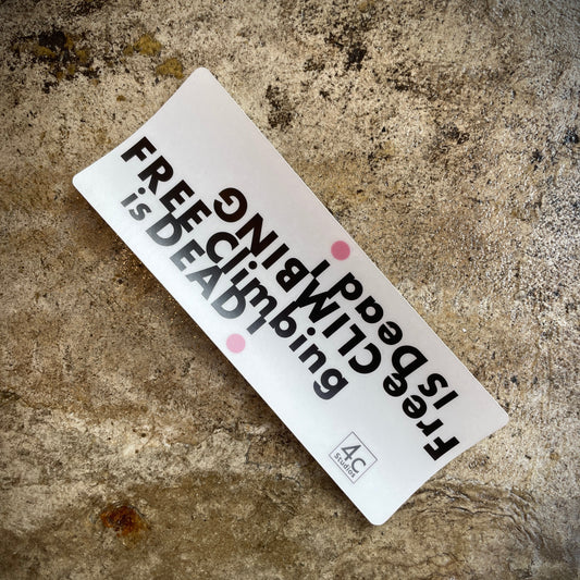 Free Climbing is DEAD sticker